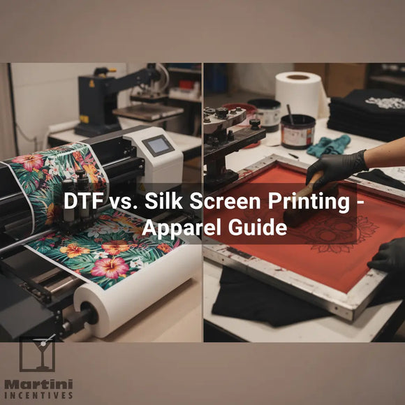 DTF-Printing-vs.-Silk-Screen-Printing-Apparel-Guide Martini Incentives