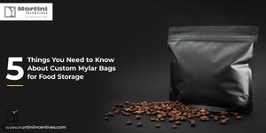 5 Key Facts About Custom Mylar Bags for Food Storage